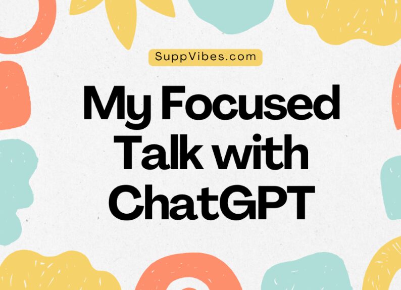 My Focused Talk with ChatGPT